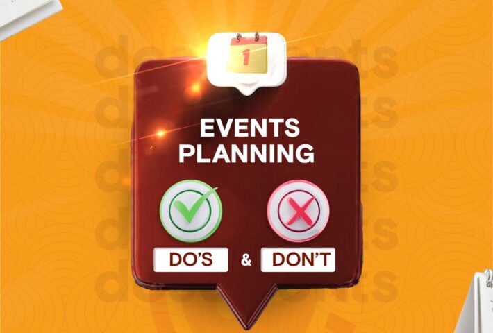 EVENTS PLANNING – DO’S AND DON’T